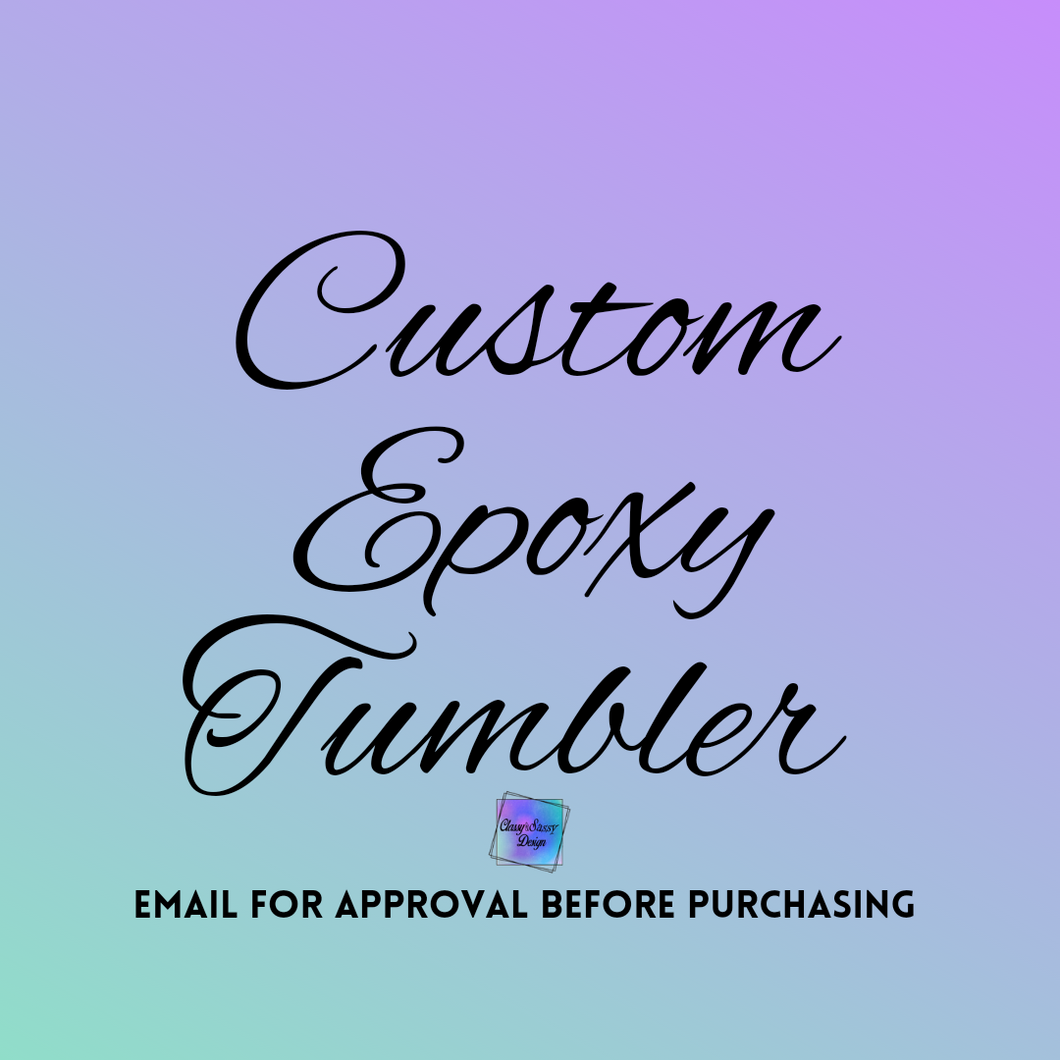 Custom Epoxy Tumbler
