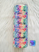 Load image into Gallery viewer, MTO Sublimation Rainbow Hearts F* Everything Tumbler
